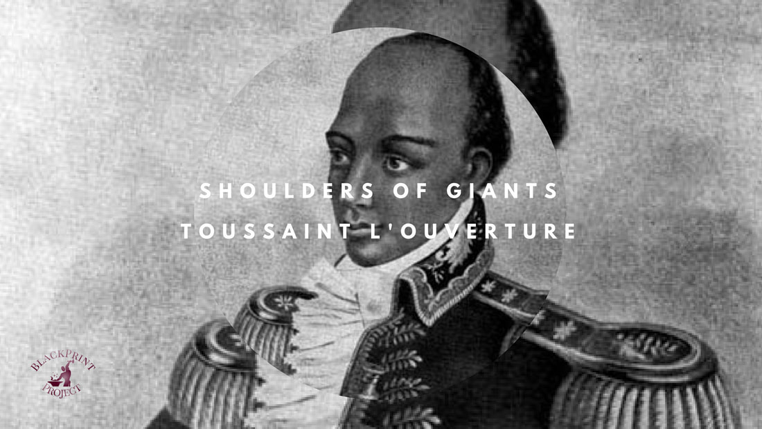 Toussaint L'Ouverture: Father of a nation.