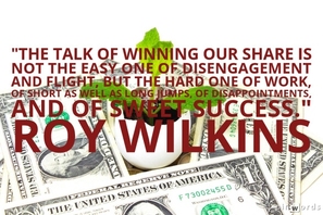 The talk of winning our share is not the easy one of disengagement and flight, but the hard one of work, of short as well as long jumps, of disappointments and of sweet success.