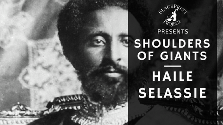 The Last Emperor. His Imperial Majesty. Haile Selassie. Shoulders of Giants.