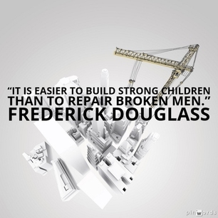 It is easier to build strong children than to repair broken men.
