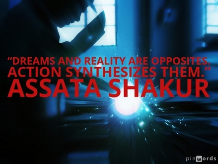 Dreams and reality are opposites. Action synthesizes them.