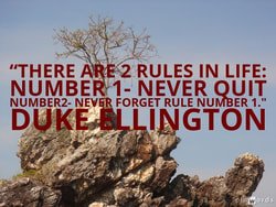 There are 2 rules in life: Number 1 - never quitNumber 2 - never forget rule number 1.