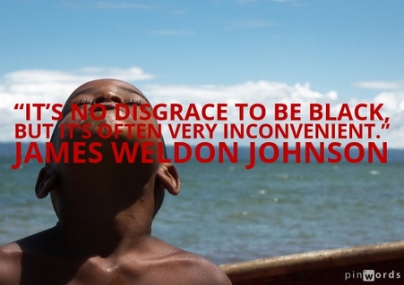 Its no disgrace to be Black, but its often very inconvenient.