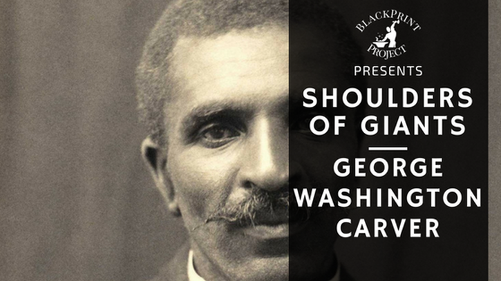 He single handedly saved the Southern economy. The Legacy of George Washington Carver. Shoulders of Giants